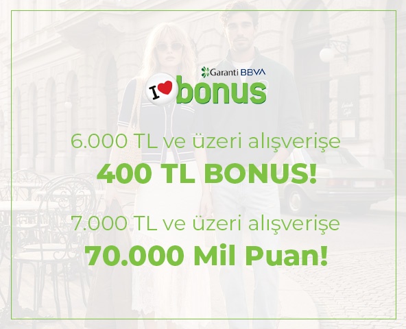 GARANTİ BONUS | 400 TL BONUS & 70.000 MİL