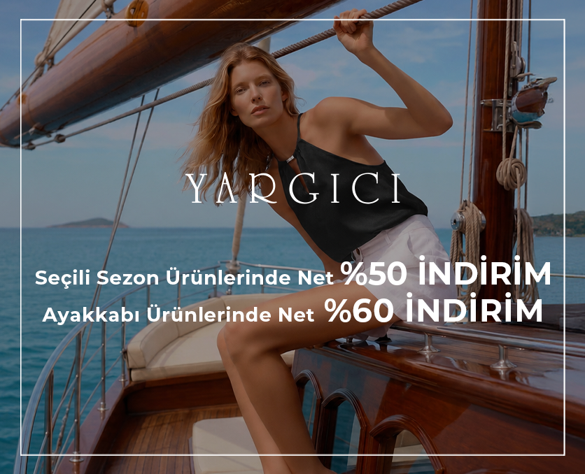 YARGICI | Seçili Sezon Ürünlerinde %50 İndirim, Ayakkabı Ürünlerinde Net %60 İndirim